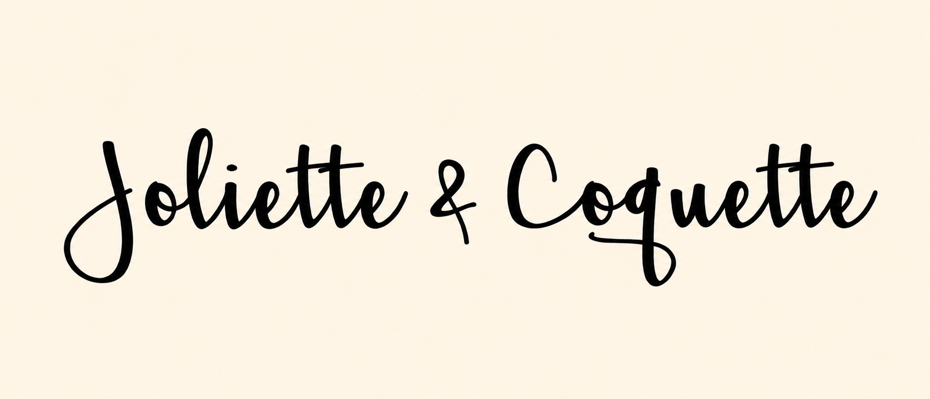 Joliette & Coquette